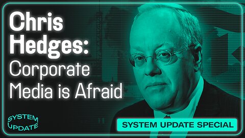 "We Are A Threat:" Chris Hedges on Why Corporate Media Fears Independent Journalists