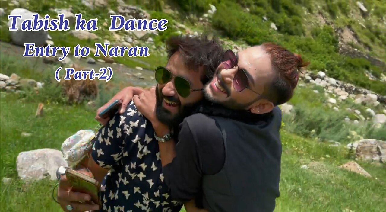 Tabish Dance Entry TO Naran/ Part2/ SultanDara