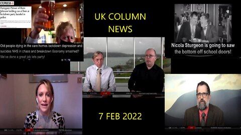 UK COLUMN NEWS - 7th FEBRUARY 2022