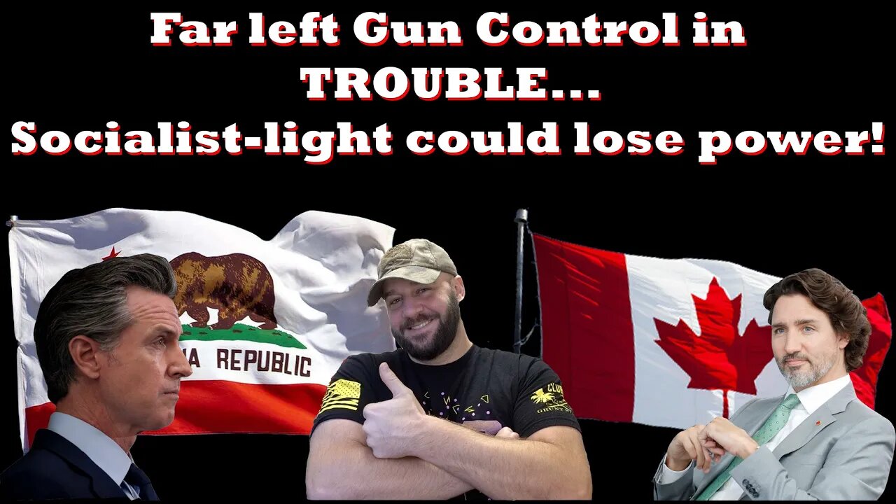 Gun Control is FAILING.. Cali AND Canada are close to electing PRO GUN CANDIDATES!!! KEEP GOING!