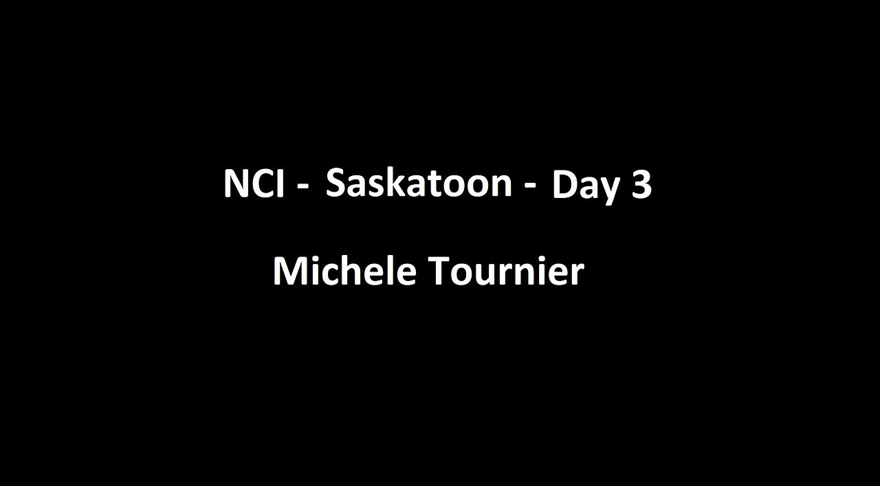 National Citizens Inquiry - Saskatoon - Day 3 - Michele Tournier Testimony