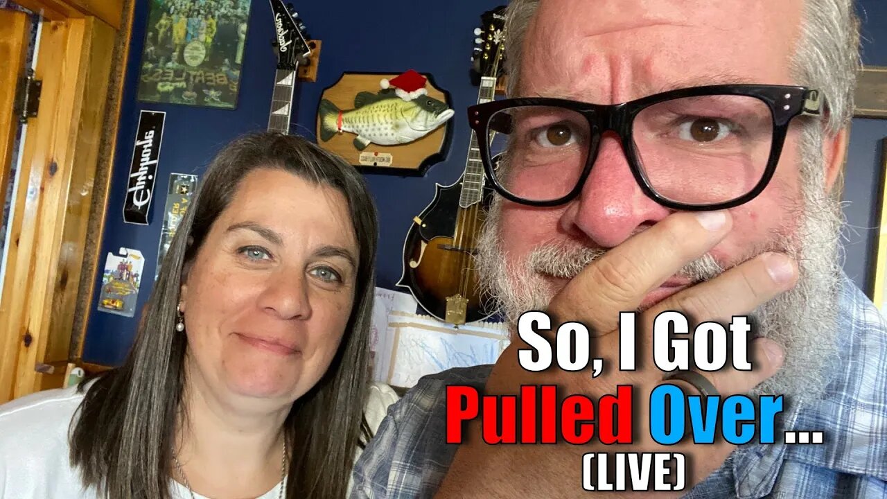 So, I Got Pulled Over... LIVE