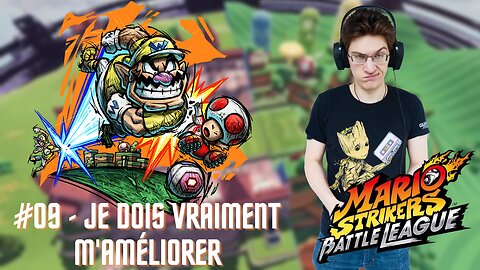 JE DOIS VRAIMENT M'AMÉLIORER ! - Let's Play : Mario Strikers Battle League part 9