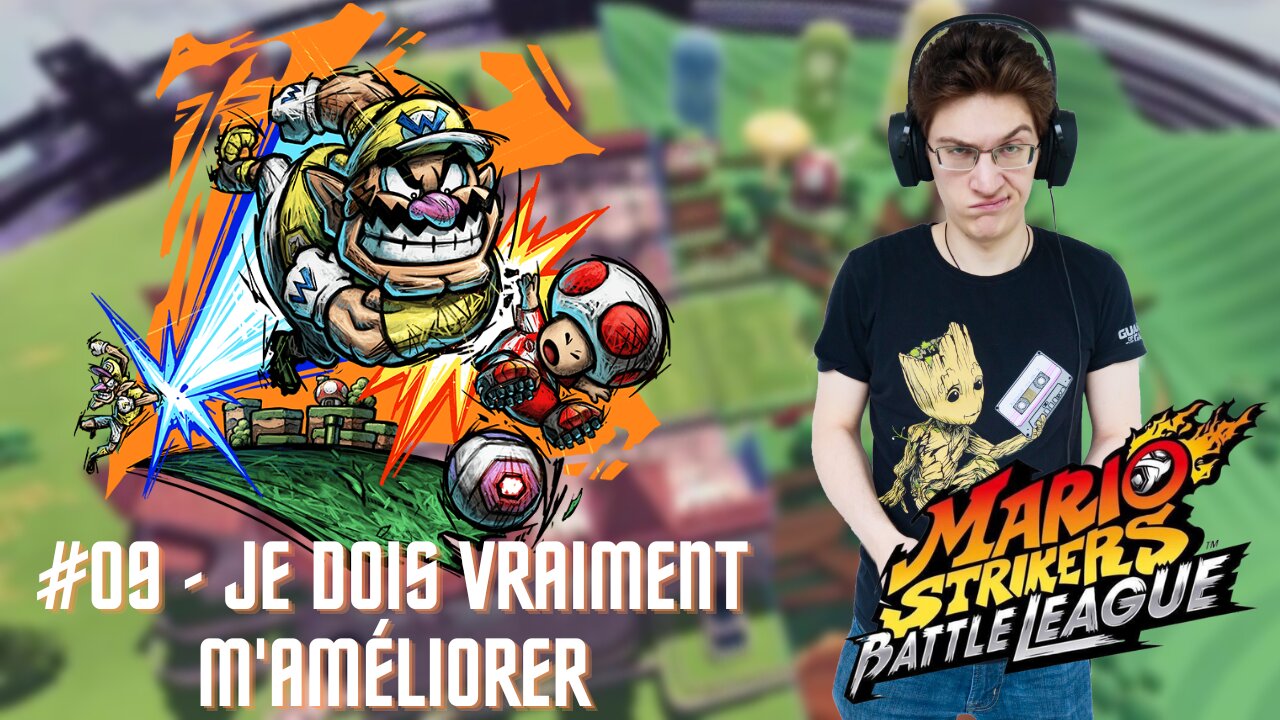 JE DOIS VRAIMENT M'AMÉLIORER ! - Let's Play : Mario Strikers Battle League part 9