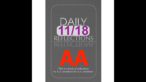 Daily Reflections – November 18 – Alcoholics Anonymous - Read Along