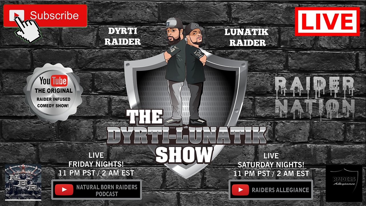 THE DYRTI-LUNATIK SHOW! #RAIDERS INFUSED COMEDY