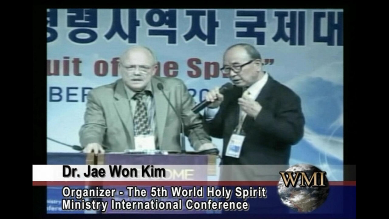 5th World Holy Spirit Min. Int’l Conf, Korea, 10/12-14/15 - Holy Spirit in Korea Taking Nations Pt 2