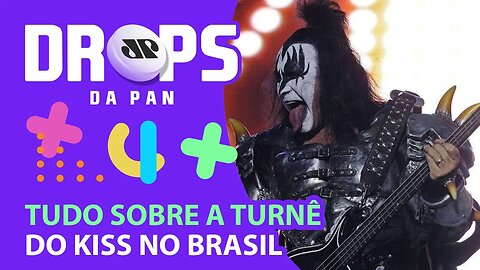 SAIBA TUDO SOBRE A TURNÊ DO KISS NO BRASIL | DROPS da Pan - 05/08/21