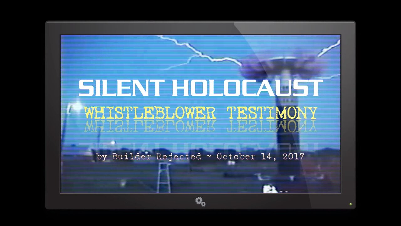 Silent Holocaust: Whistleblower Testimony (October 2017)