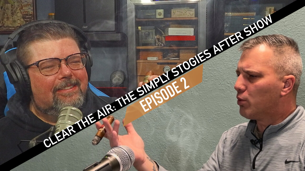 02 Clear The Air: A Simply Stogies After Show