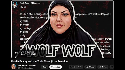 6-7-2024 The YouTube Underground "Foodie Beauty and Her Toxic Traits" w/ live chat (starts at 1:08:00)