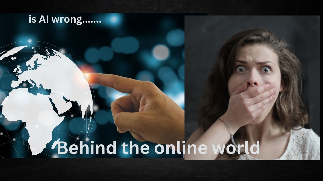 What f**k behind the online world ?...... AI TELLS YOU