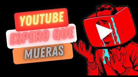 JAMÁS volveré a YOUTUBE