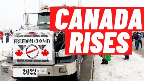 Canada rises 🇨🇦 Freedom convoy