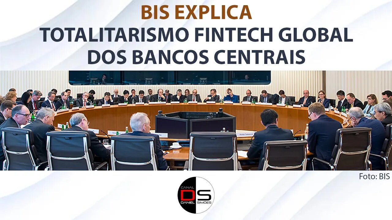 BIS explica Totalitarismo Fintech Global dos Bancos Centrais