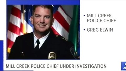 "Mill Creek Police Chief Told To Surrender His Gun And Badge!"