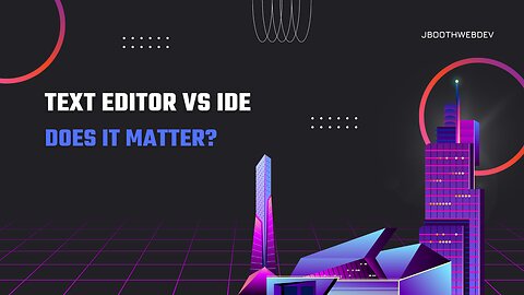 Text Editor vs IDE: Does it matter?