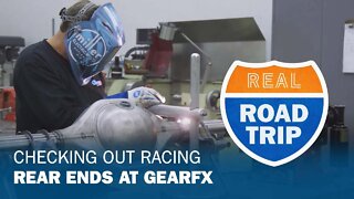 Checking Out Racing Rear Ends at GearFX (Real Road Trip)