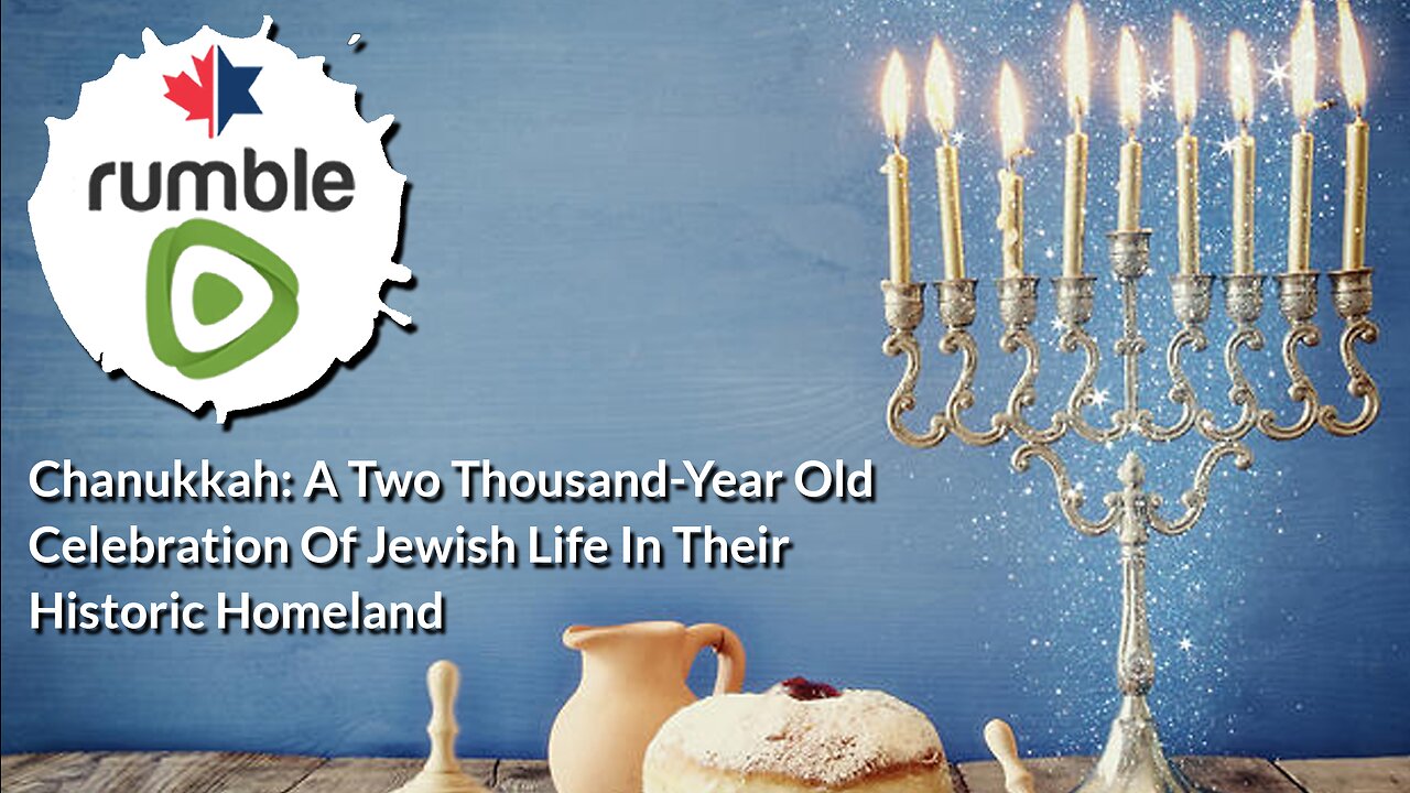 Chanukkah: A Two Thousand-Year Old Celebration of Jewish Life in Their Historic Homeland