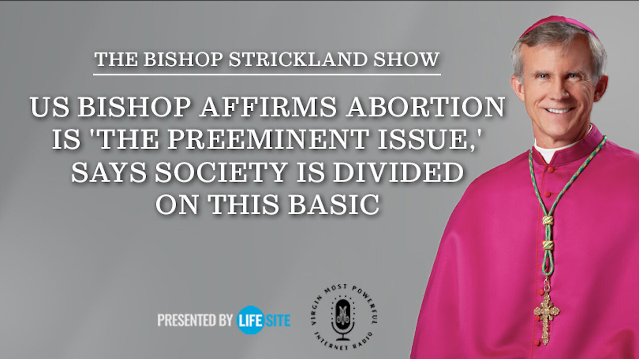 US bishop affirms abortion is 'the preeminent issue,' says society is divided on this basic