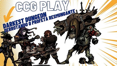 CCG Play: Derrotando O Profeta Resmungante nas Ruínas 3/3 em Darkest Dungeon