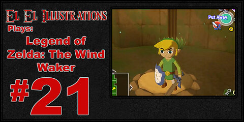 El El Plays The Legend of Zelda: The Wind Waker Episode 21: Dude, Where's Makar?