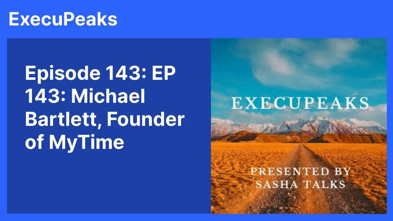 ExecuPeaks: Michael Bartlett, Founder of MyTime