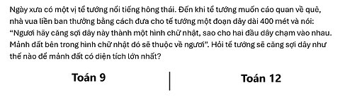 Toán 9 và 12: Ngày xưa có một vị tể tướng nổi tiếng hông thái. Đến khi tể tướng muốn cáo