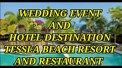 EVENT VENUE AND HOTEL DESTINATION TESSLA BEACH RESORT AND RESTAURANT, HINDANG, LEYTE 🇵🇭