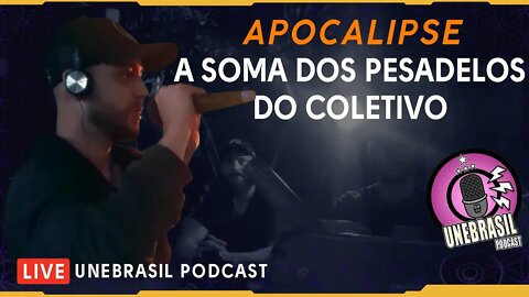A soma dos pesadelos coletivos - Apocalipse
