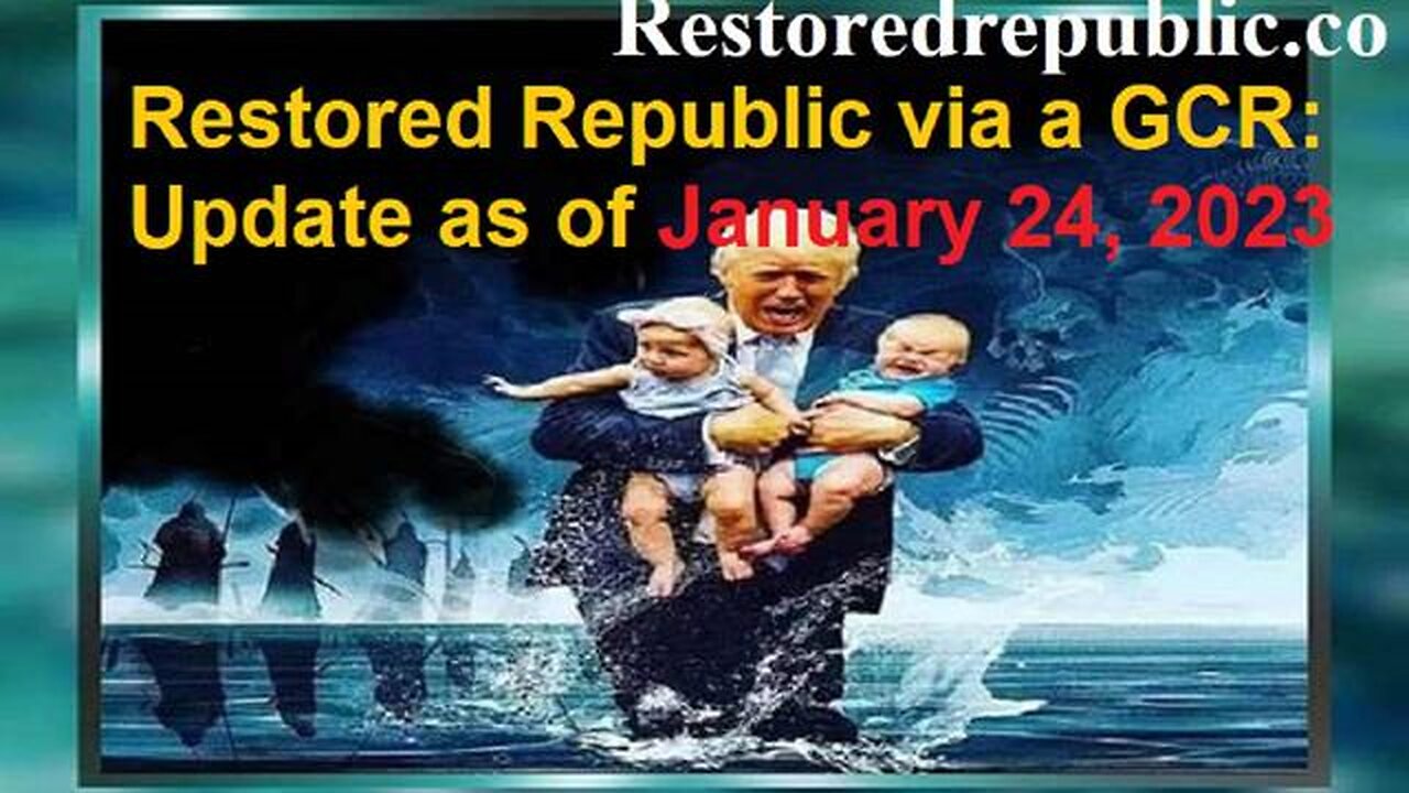 Restored Republic via a GCR Update as of 1-24-2023