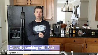 Celebrity Cooking with Rick - Ep 1