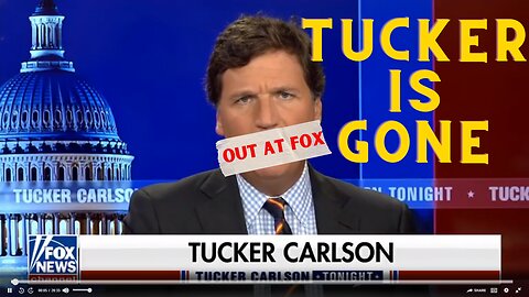 Tucker Carlson Gone From FOX