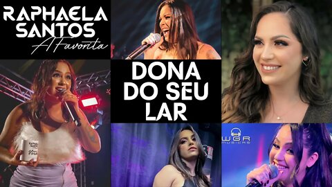 Raphaela Santos - Dona do Seu Lar - Brega Romântico