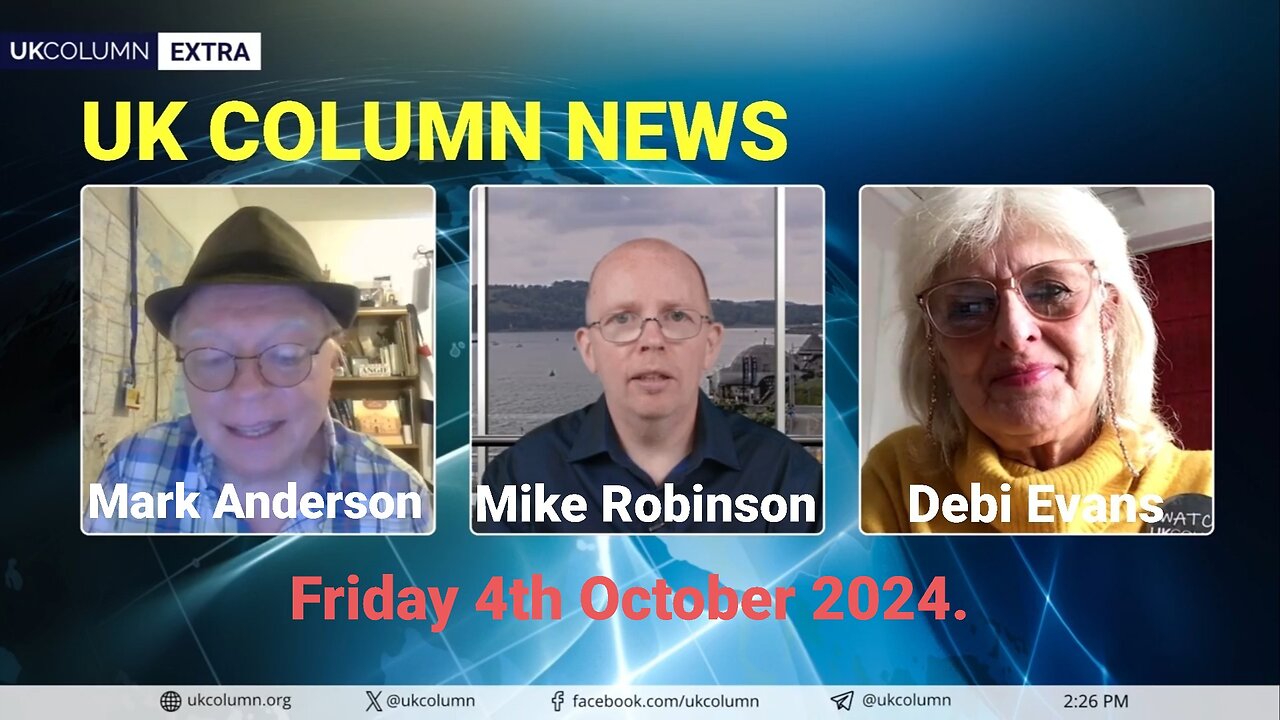 UK Column News - Friday 4th October 2024.