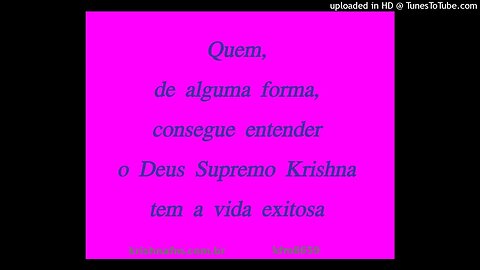 Quem, de alguma forma, consegue entender o Deus Supremo Krishna tem a vida exitosa kfm8659