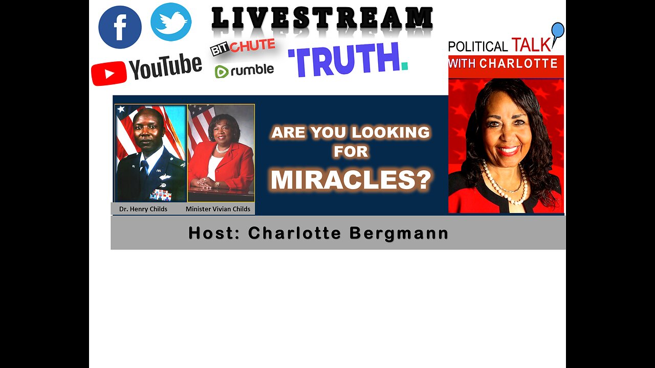 JOIN POLITICAL TALK WITH CHARLOTTE INTERVIEWS DR. HENRY AND VIVIAN CHILDS - MIRACLES