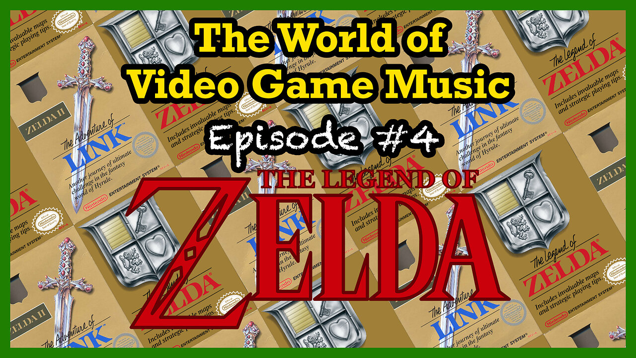 The World of Video Game Music: Episode #4 - the Legend of Zelda