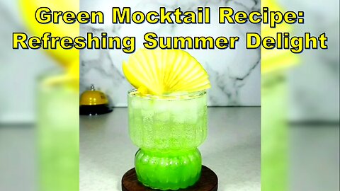 Green Mocktail Recipe: Refreshing Summer Delight #refreshingdrink #healthysummerdrink #GreenMocktail