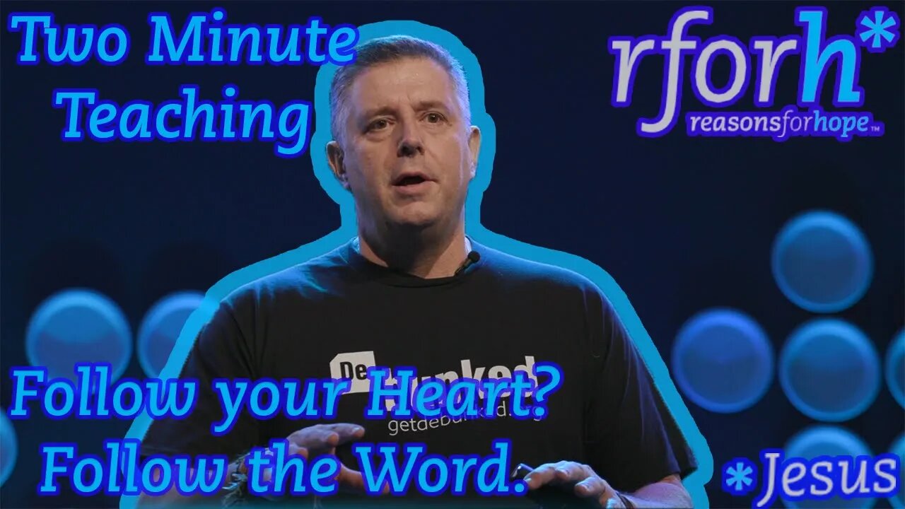 TMT37 | What's in your Heart | Two Minute Teaching | Carl Kerby | Reasons for Hope