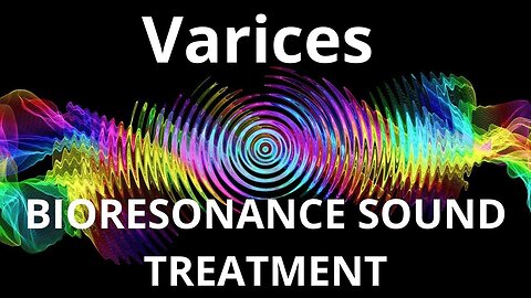 Varices _ Sound therapy session _ Sounds of nature