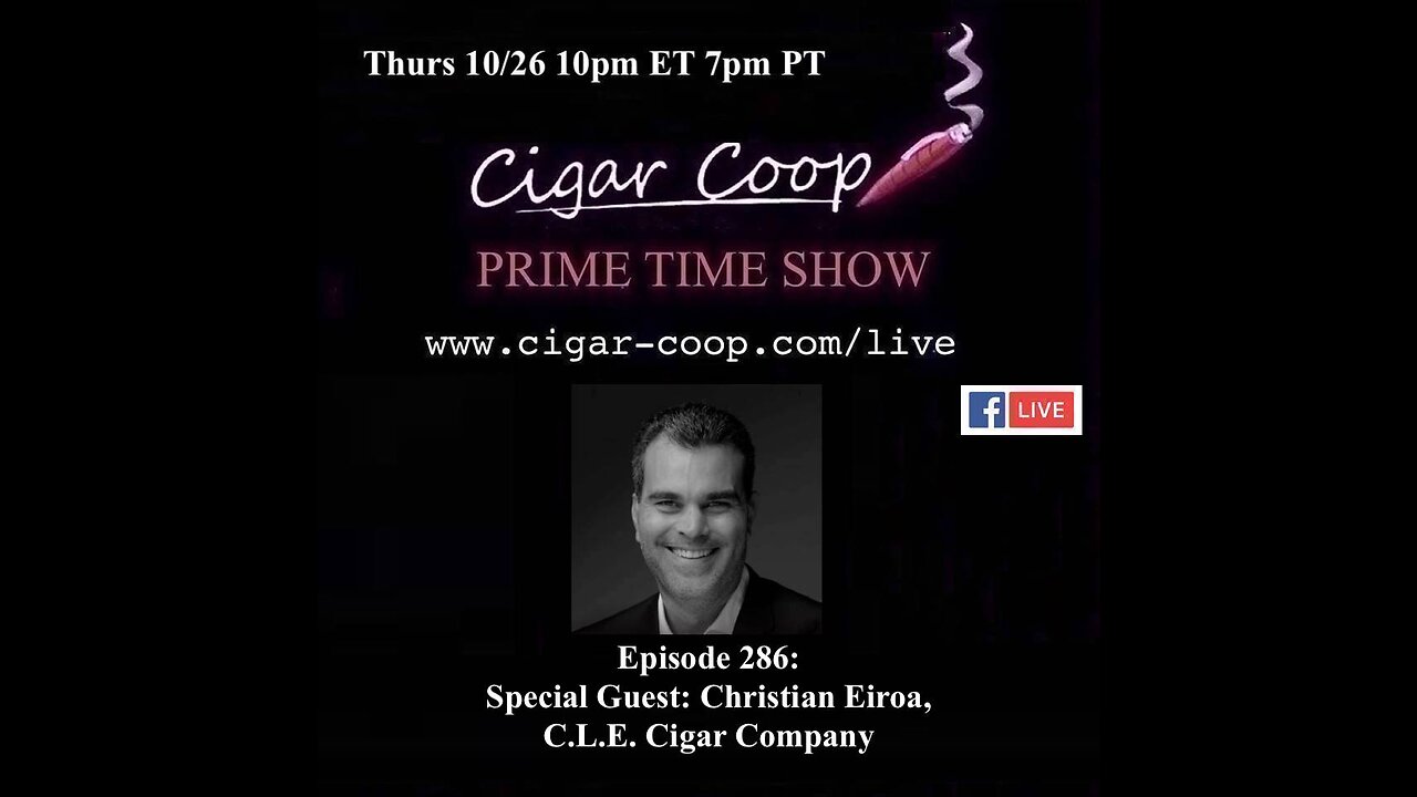 Prime Time Episode 286: Christian Eiroa, C.L.E. Cigar Company