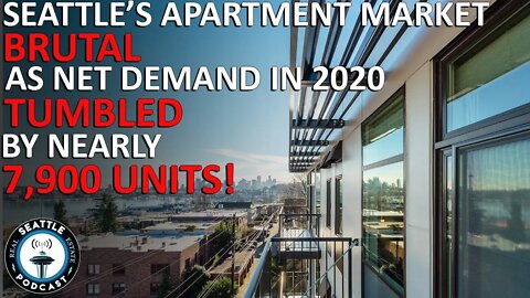 Seattle's Core Apartment Market is 'Brutal' For Landlords | Seattle Real Estate Podcast