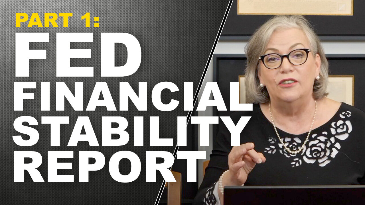 FED FINANCIAL STABILITY REPORT: [PT. 1] Concerns for Economic Collapse