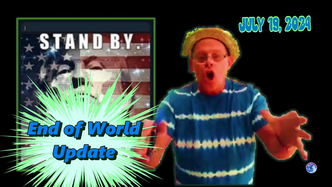 End of World Update July 19, 2024