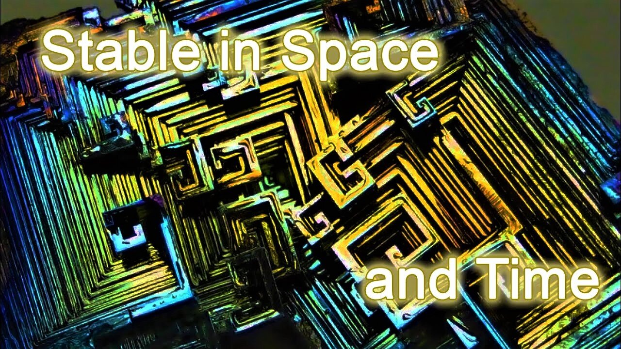 Stable In Space & Time