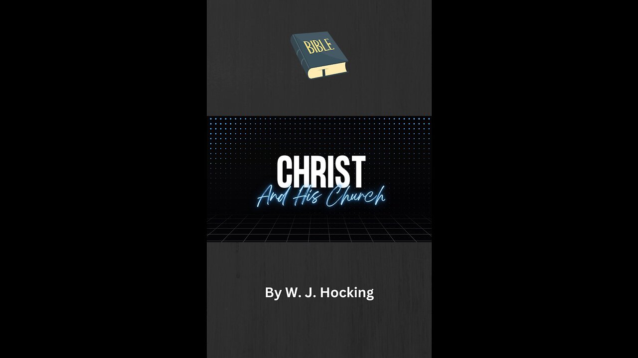 Lecture 3, Christ and His Church, By W. J. Hocking, Christ and the Various Members of His Body