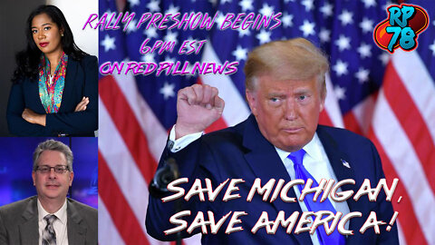 Red Pill News - LIVE Coverage of the Warren, MI Trump Rally @ 6pm est