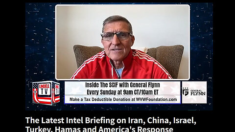 The Latest Intel Briefing on Iran, China, Israel, Turkey, Hamas and America's Response