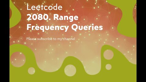 Leetcode 2080 Range Frequency Queries both 100%